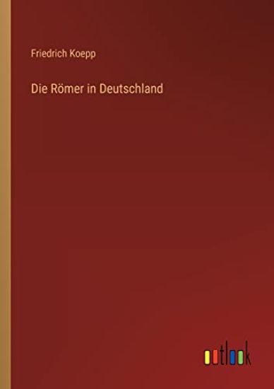 Die Römer in Deutschland