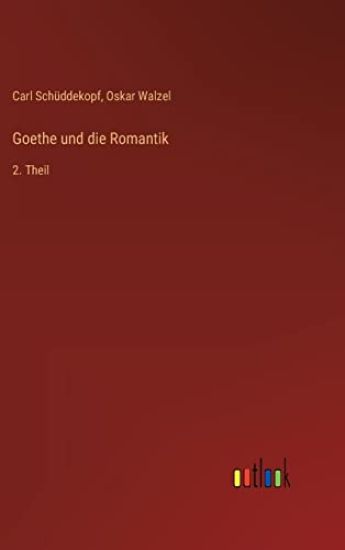Goethe und die Romantik