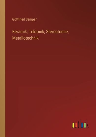 Keramik, Tektonik, Stereotomie, Metallotechnik