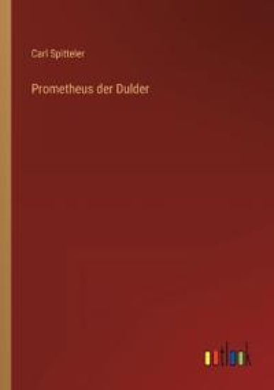 Prometheus der Dulder