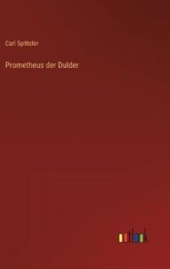 Prometheus der Dulder