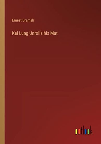 Kai Lung Unrolls his Mat