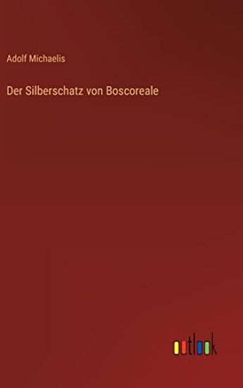 Der Silberschatz von Boscoreale