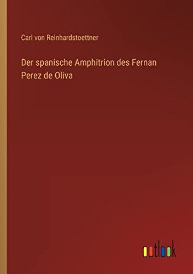 Der spanische Amphitrion des Fernan Perez de Oliva