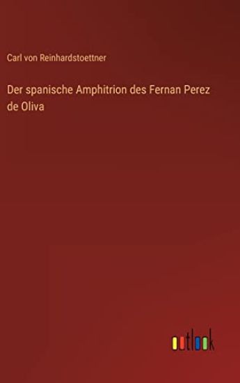 Der spanische Amphitrion des Fernan Perez de Oliva