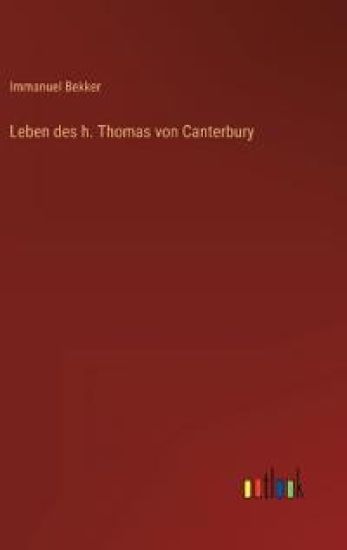 Leben des h. Thomas von Canterbury