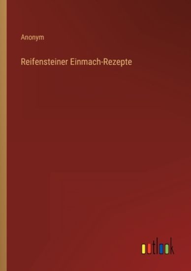 Reifensteiner Einmach-Rezepte