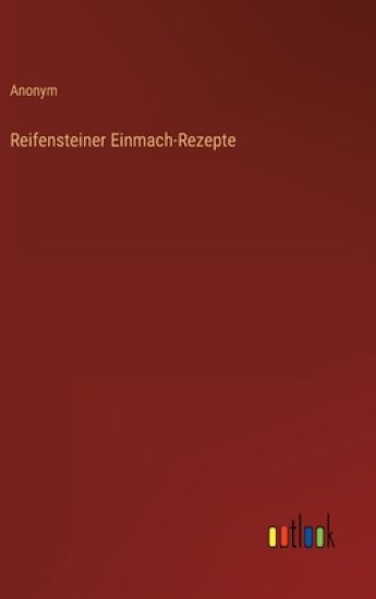 Reifensteiner Einmach-Rezepte
