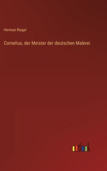 Cornelius, der Meister der deutschen Malerei