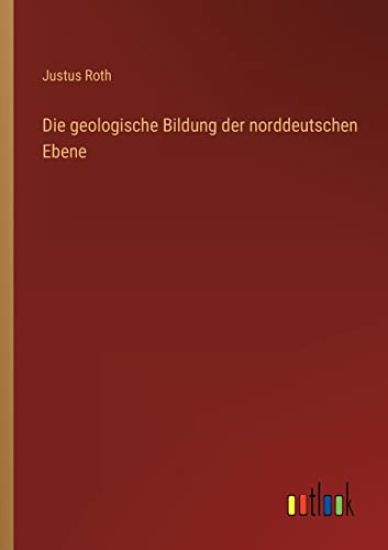 Die geologische Bildung der norddeutschen Ebene