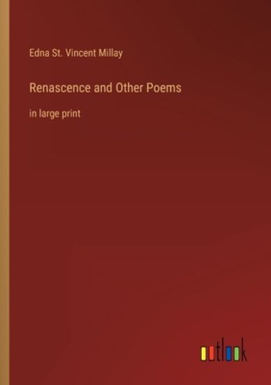 Renascence and Other Poems