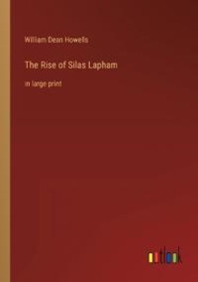 The Rise of Silas Lapham
