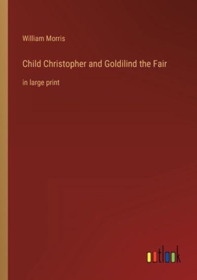 Child Christopher and Goldilind the Fair