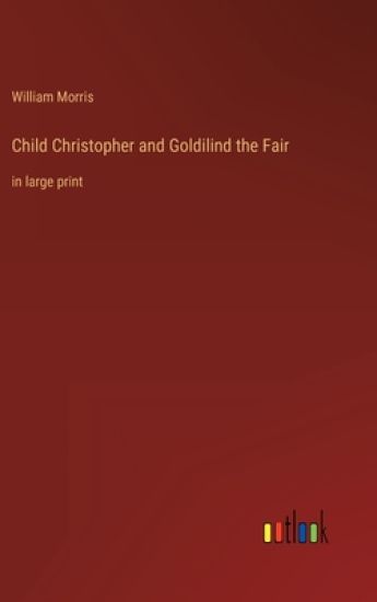 Child Christopher and Goldilind the Fair