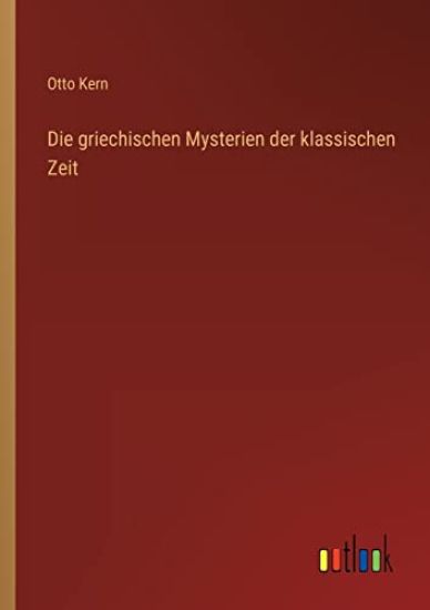 Die griechischen Mysterien der klassischen Zeit