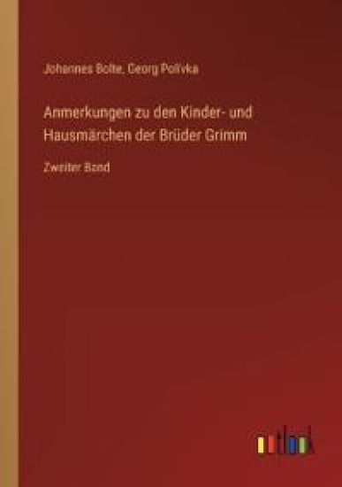 Anmerkungen zu den Kinder- und Hausmärchen der Brüder Grimm