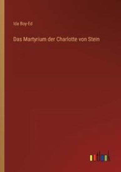Das Martyrium der Charlotte von Stein