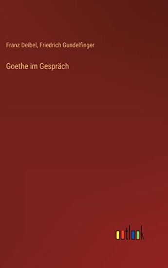 Goethe im Gespräch