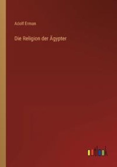 Die Religion der Ägypter