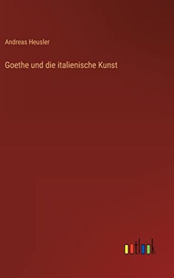 Goethe und die italienische Kunst