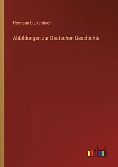 Abbildungen zur Deutschen Geschichte
