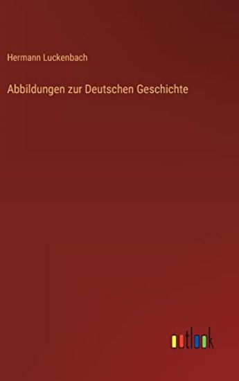 Abbildungen zur Deutschen Geschichte