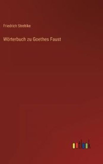 Wörterbuch zu Goethes Faust