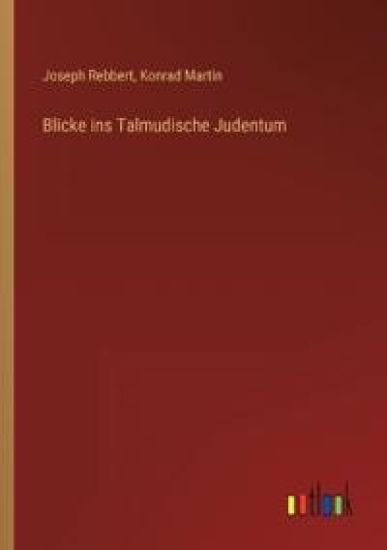 Blicke ins Talmudische Judentum