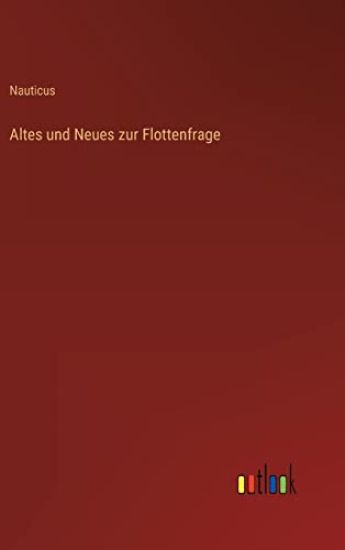 Altes und Neues zur Flottenfrage