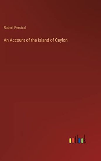 An Account of the Island of Ceylon