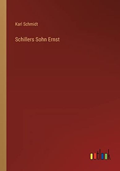 Schillers Sohn Ernst