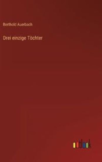 Drei einzige Töchter