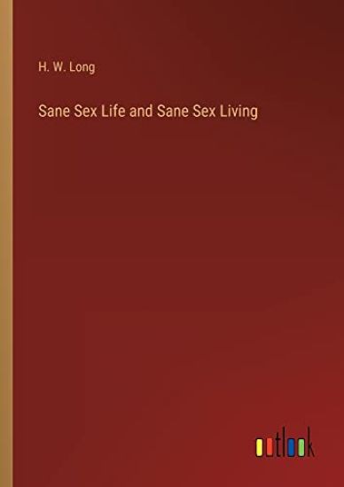 Sane Sex Life and Sane Sex Living