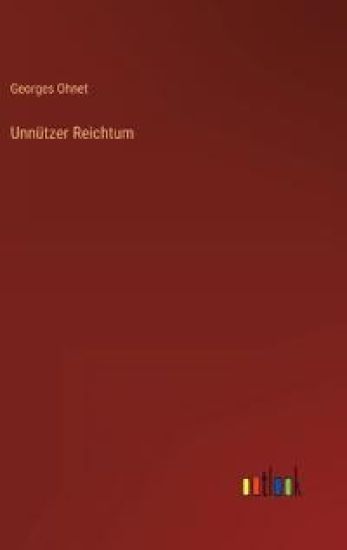 Unnützer Reichtum
