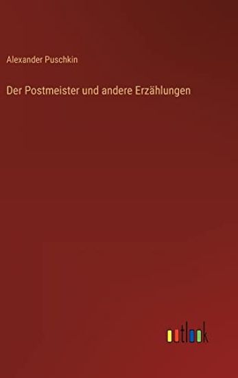 Der Postmeister und andere Erzählungen