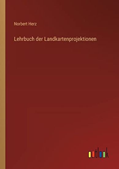 Lehrbuch der Landkartenprojektionen