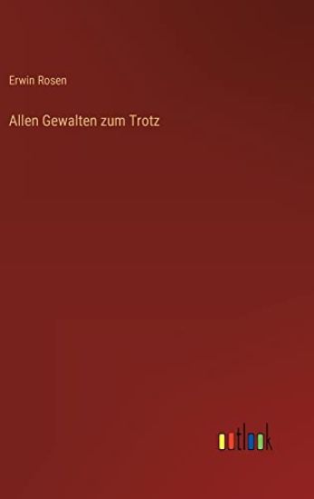 Allen Gewalten zum Trotz