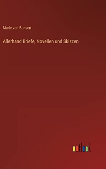 Allerhand Briefe, Novellen und Skizzen
