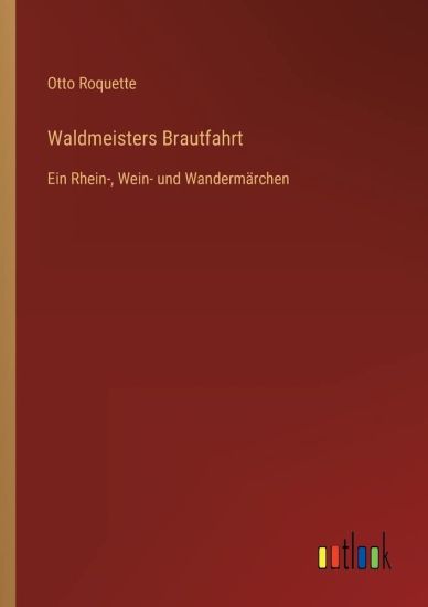 Waldmeisters Brautfahrt