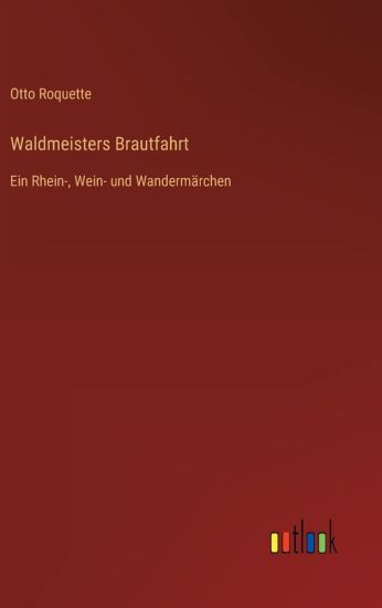 Waldmeisters Brautfahrt
