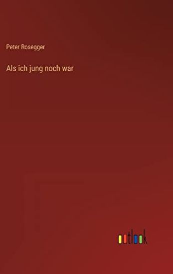 Als ich jung noch war