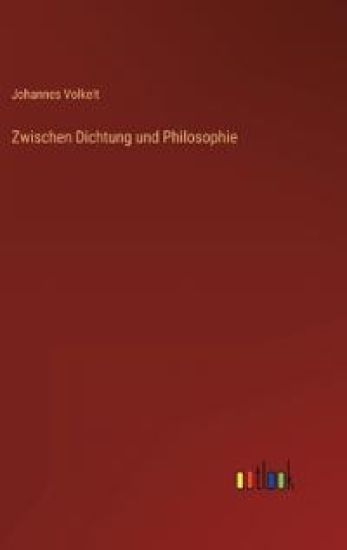 Zwischen Dichtung und Philosophie