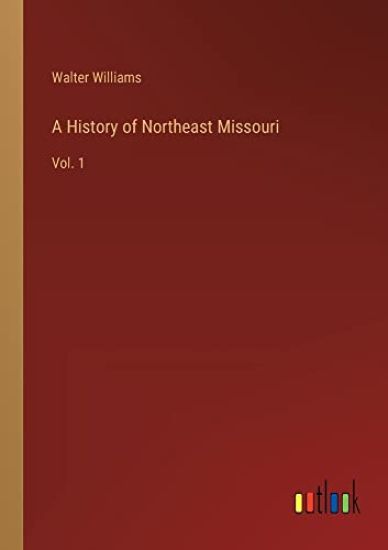 A History of Northeast Missouri