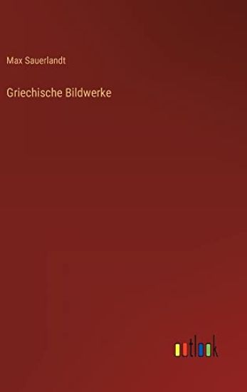 Griechische Bildwerke