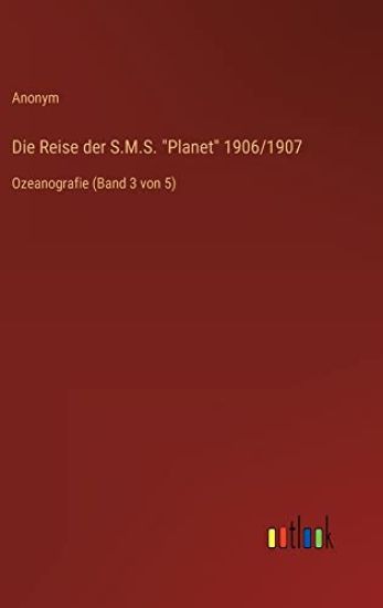 Die Reise der S.M.S. "Planet" 1906/1907
