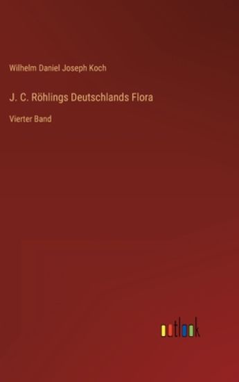 J. C. Röhlings Deutschlands Flora