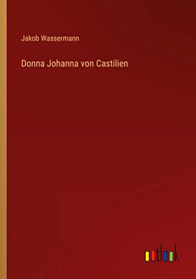 Donna Johanna von Castilien