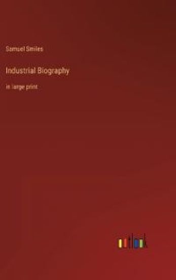 Industrial Biography
