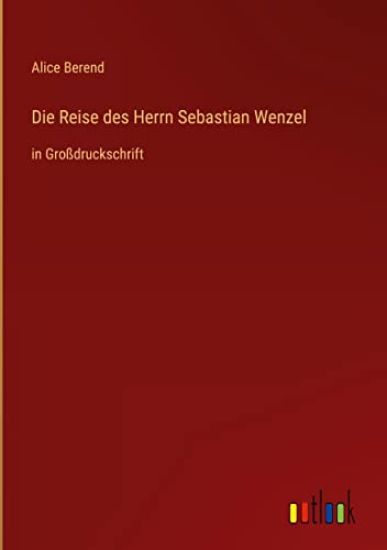 Die Reise des Herrn Sebastian Wenzel