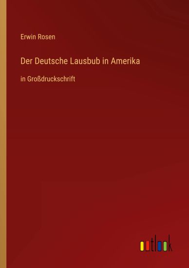 Der Deutsche Lausbub in Amerika